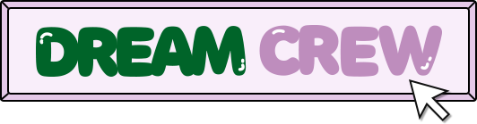 DREAM CREW